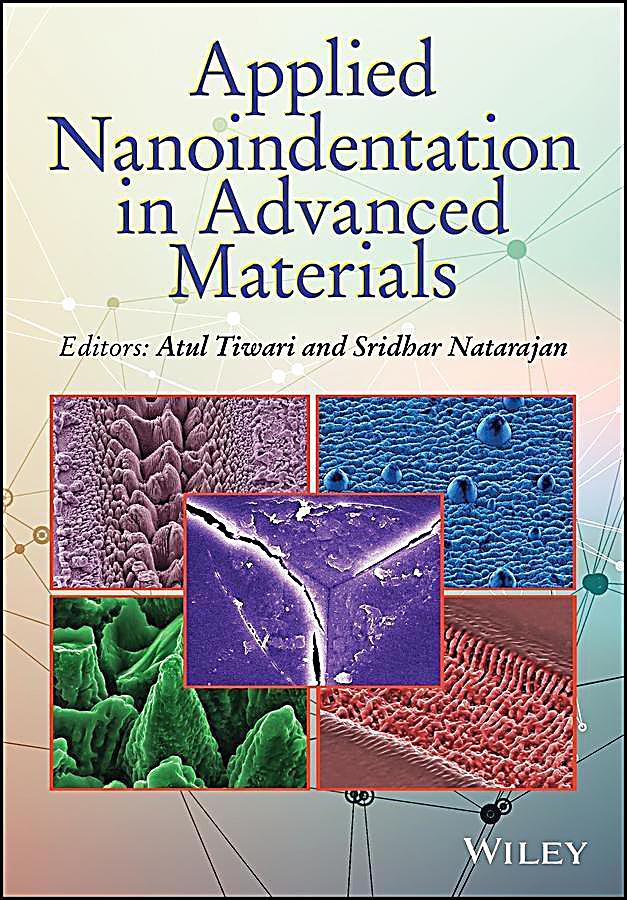 Applied Nanoindentation in Advanced Materials