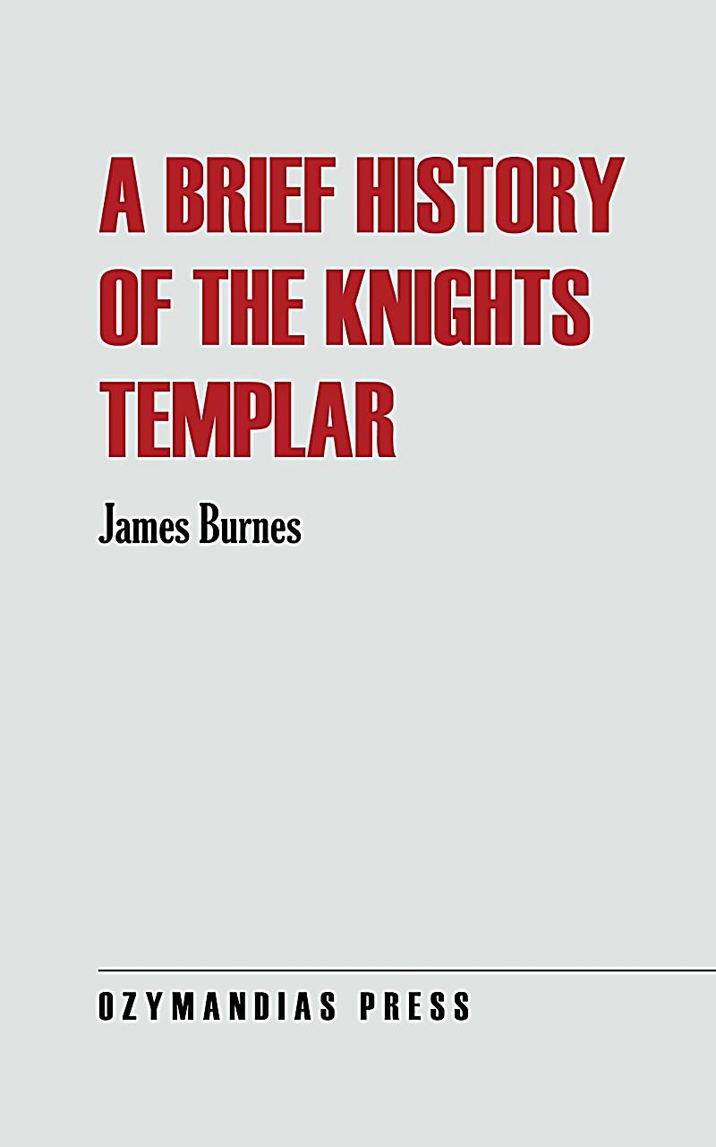 A Brief History of the Knights Templar