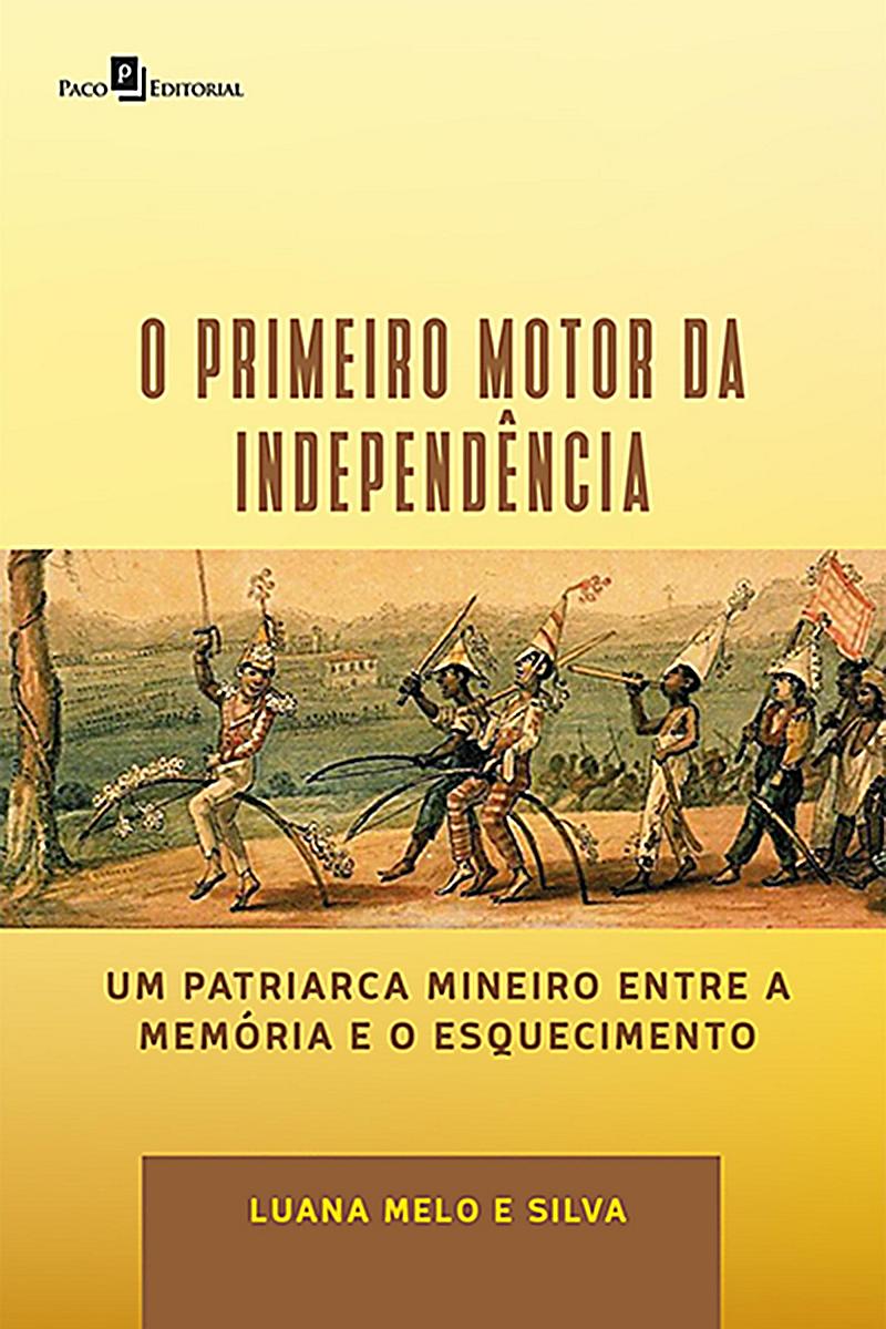 O Primeiro Motor da Independência