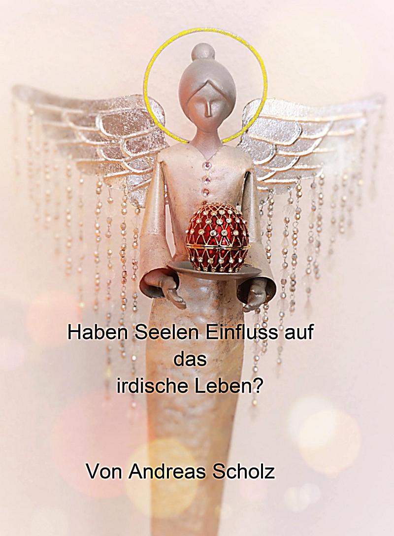 Haben Seelen Einfluss auf das irdische Leben