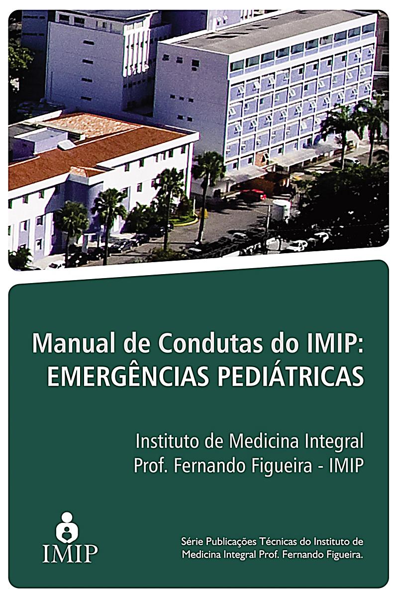Manual de condutas do IMIP emerg?ncias pedi?tricas