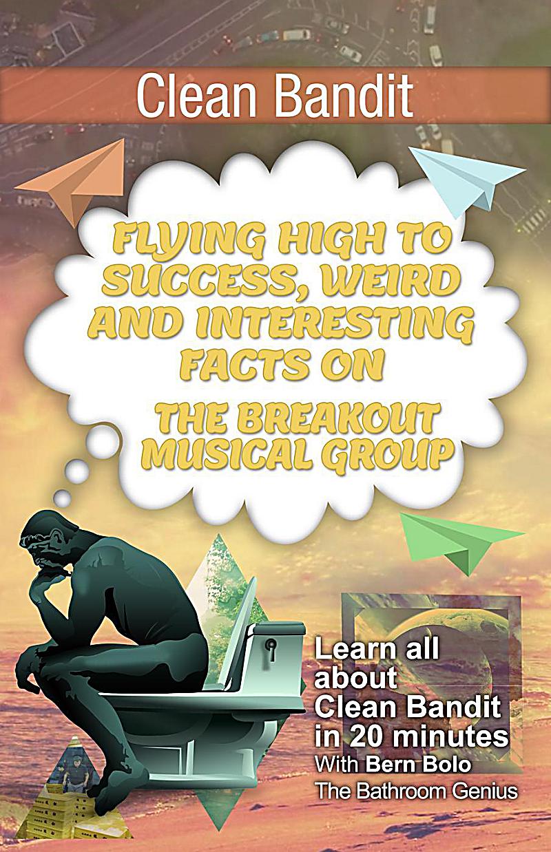 Clean Bandit (Flying High to Success Weird and Interesting Facts on The Breakout Musical Group!)