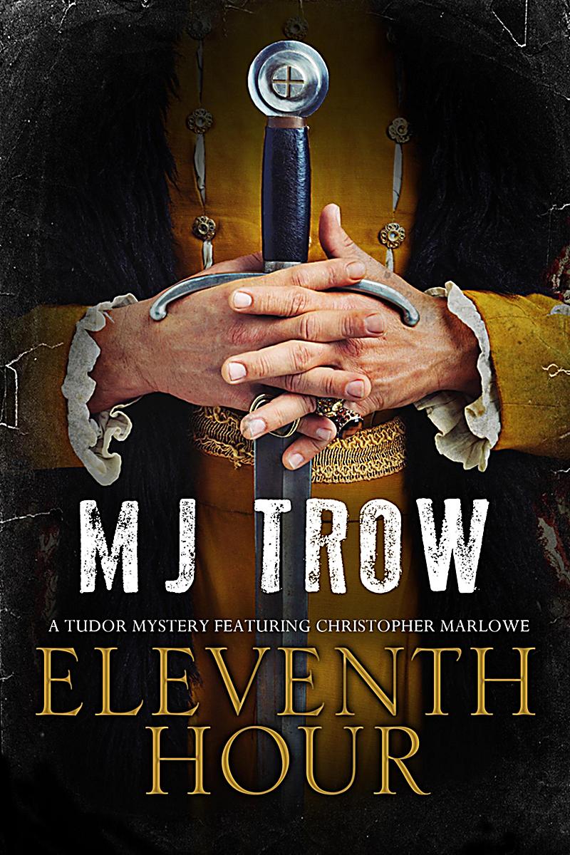 The Kit Marlowe Mysteries: 8 Eleventh Hour