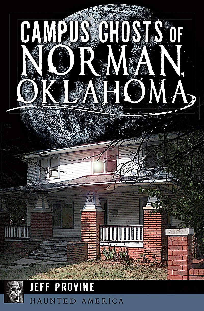 Campus Ghosts of Norman, Oklahoma