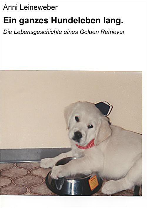 Ein ganzes Hundeleben lang