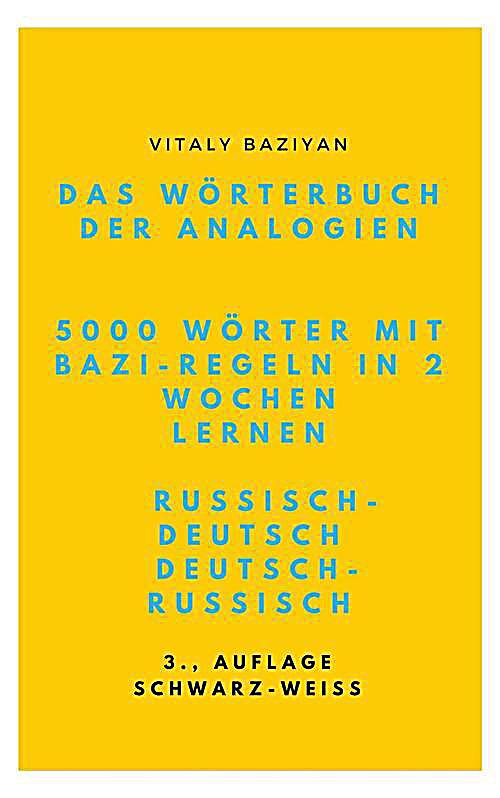 Das W?rterbuch der Analogien Russisch-Deutsch/Deutsch-Russisch mit Bazi-Regeln