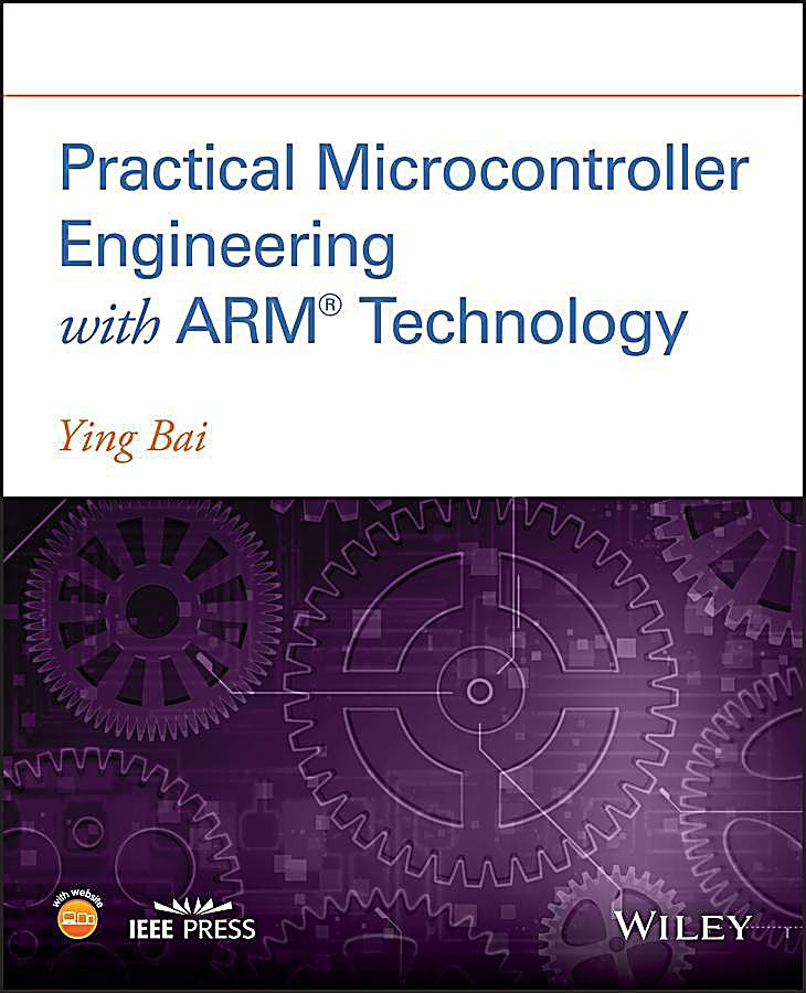 Practical Microcontroller Engineering with ARM- Technology