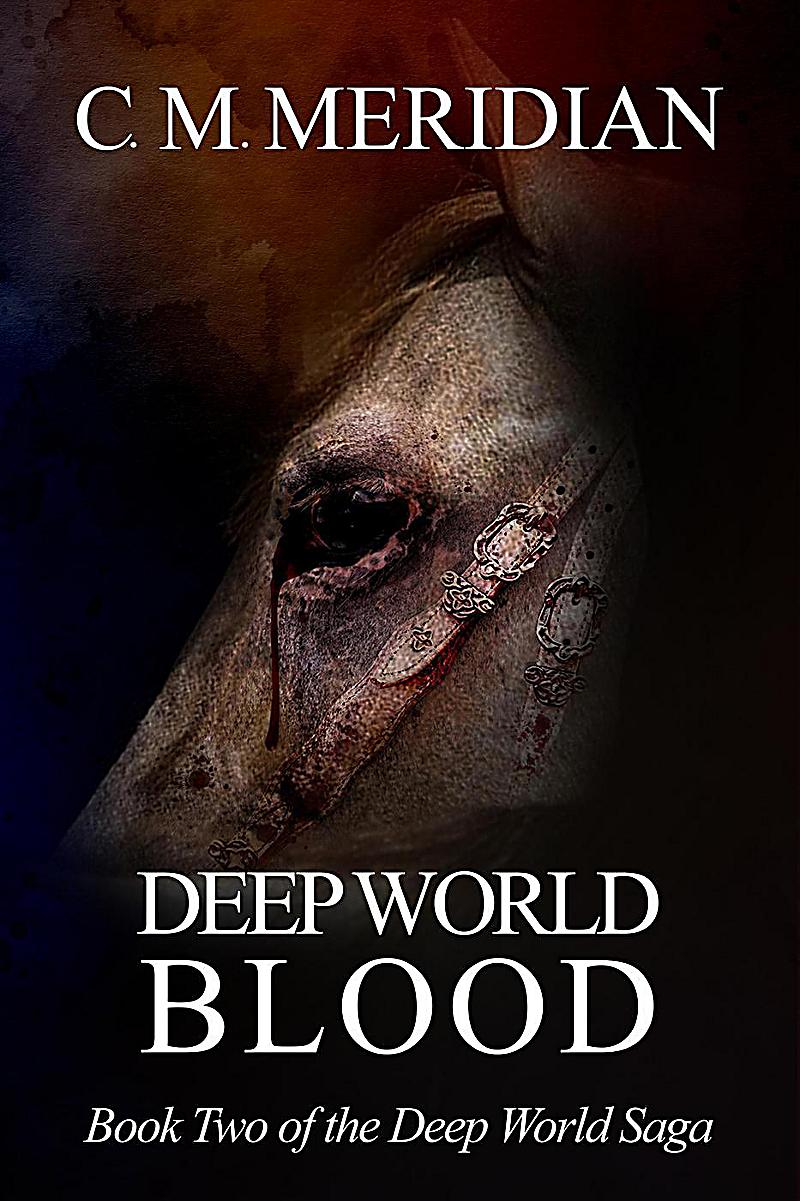 Deep World Blood (Deep World Saga, #2)