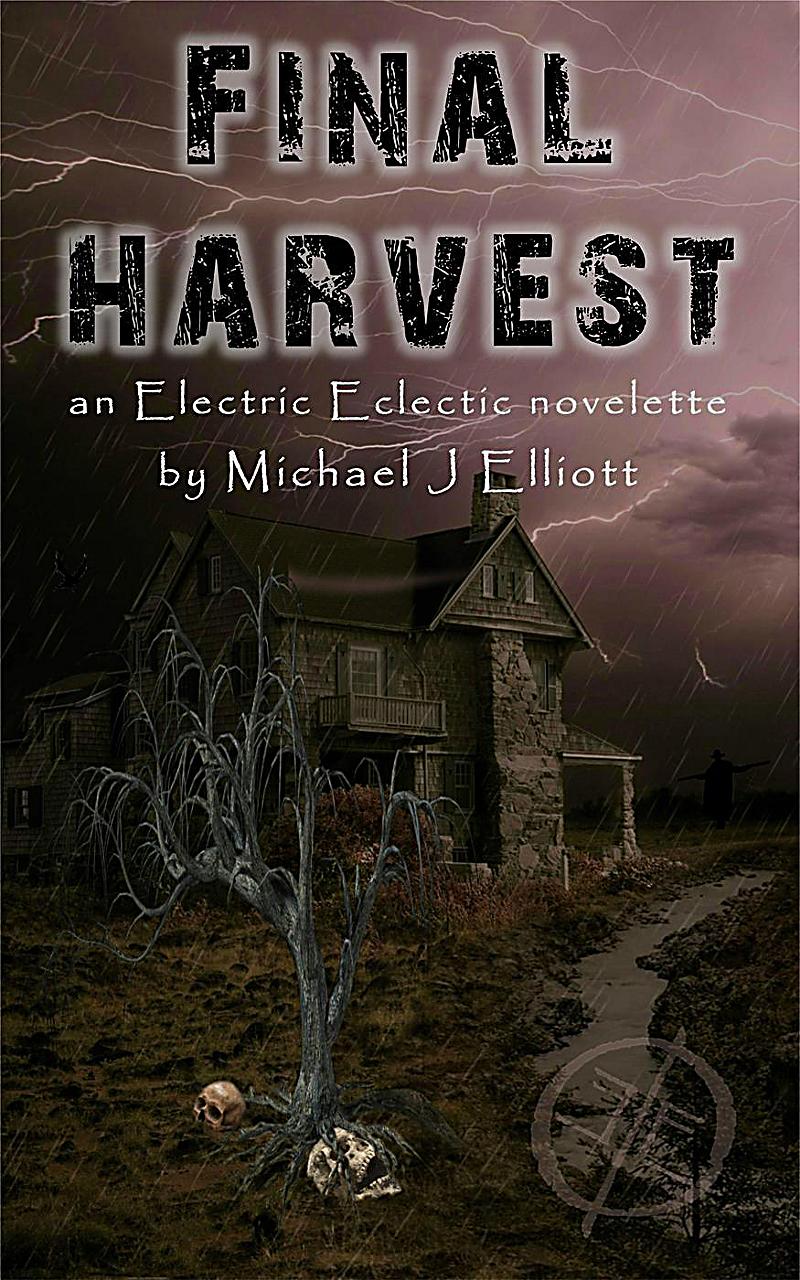 Final Harvest-An Electric Eclectic Book