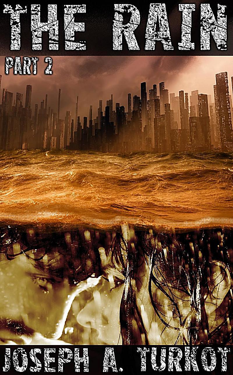 The Rain - Part 2 (The Rain Trilogy, #2)