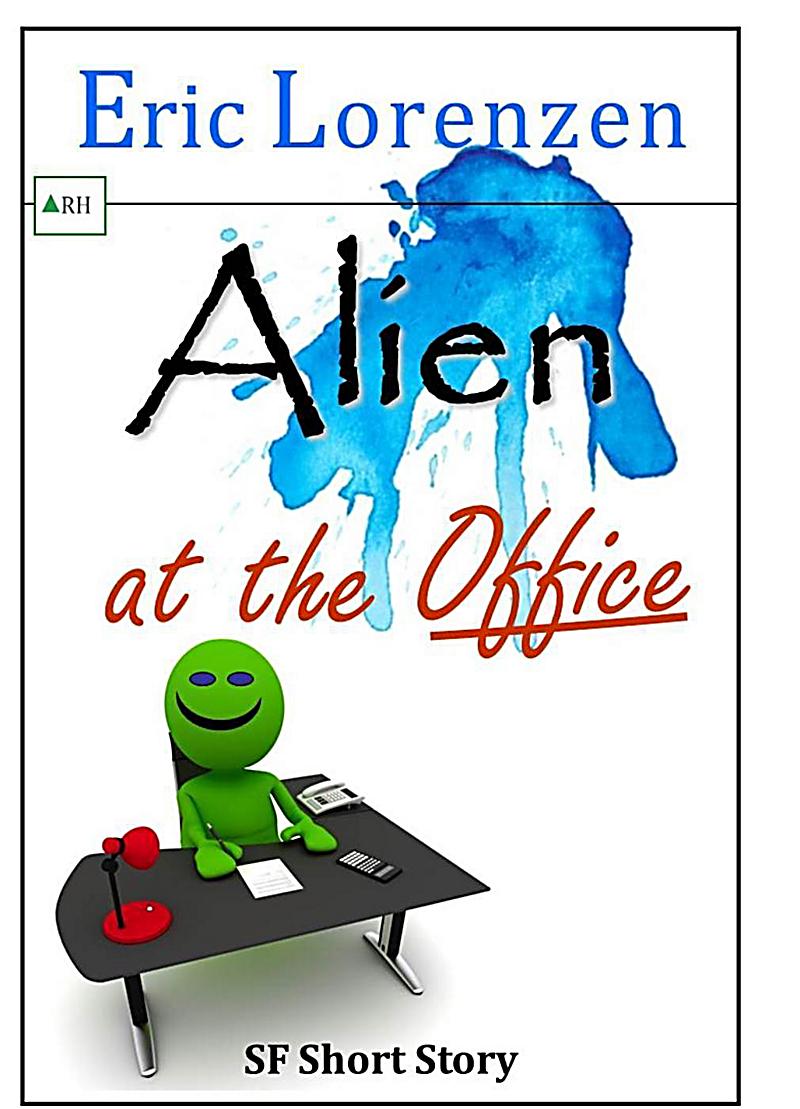 Alien at the Office (Unlucky Aliens)