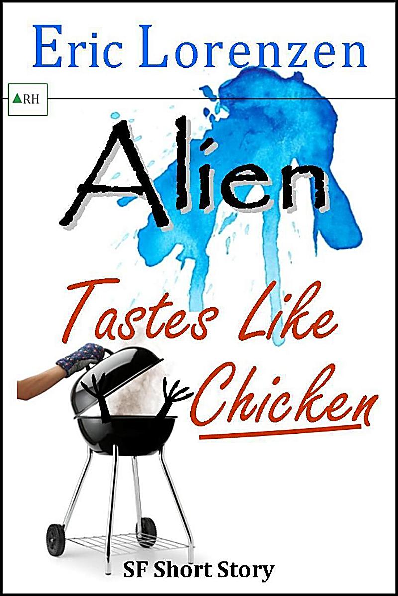 Alien Tastes Like Chicken (Unlucky Aliens)