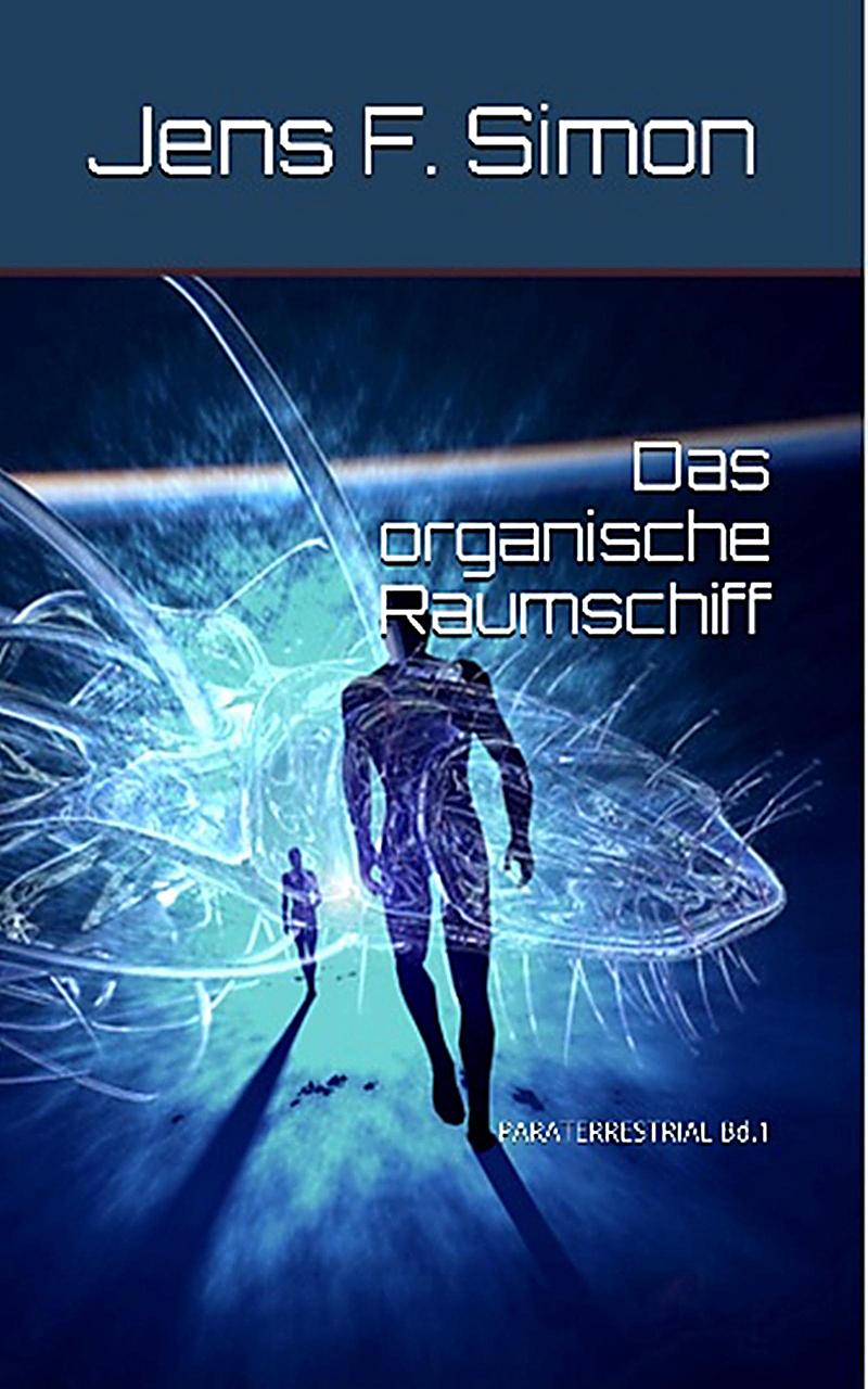 Das organische Raumschiff (Bd. 1)