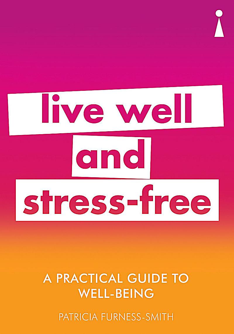 Icon Books Ltd: A Practical Guide to Well-being