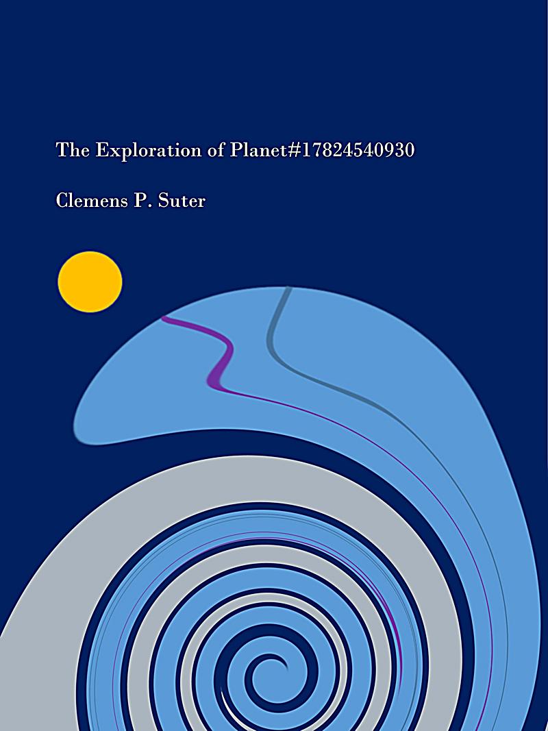 The Exploration of Planet #17824540930