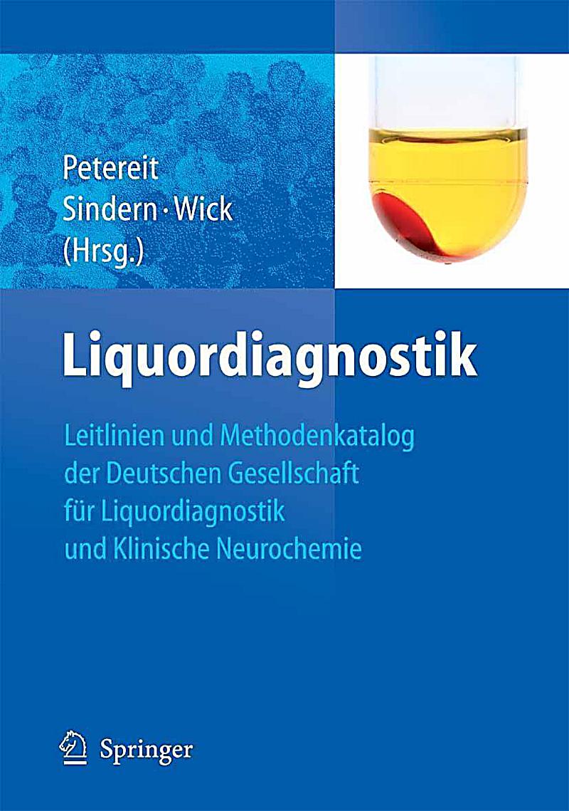 Leitlinien der Liquordiagnostik und Methodenkatalog der Deutschen Gesellschaft f?r Liquordiagnostik und Klinische Neurochemie