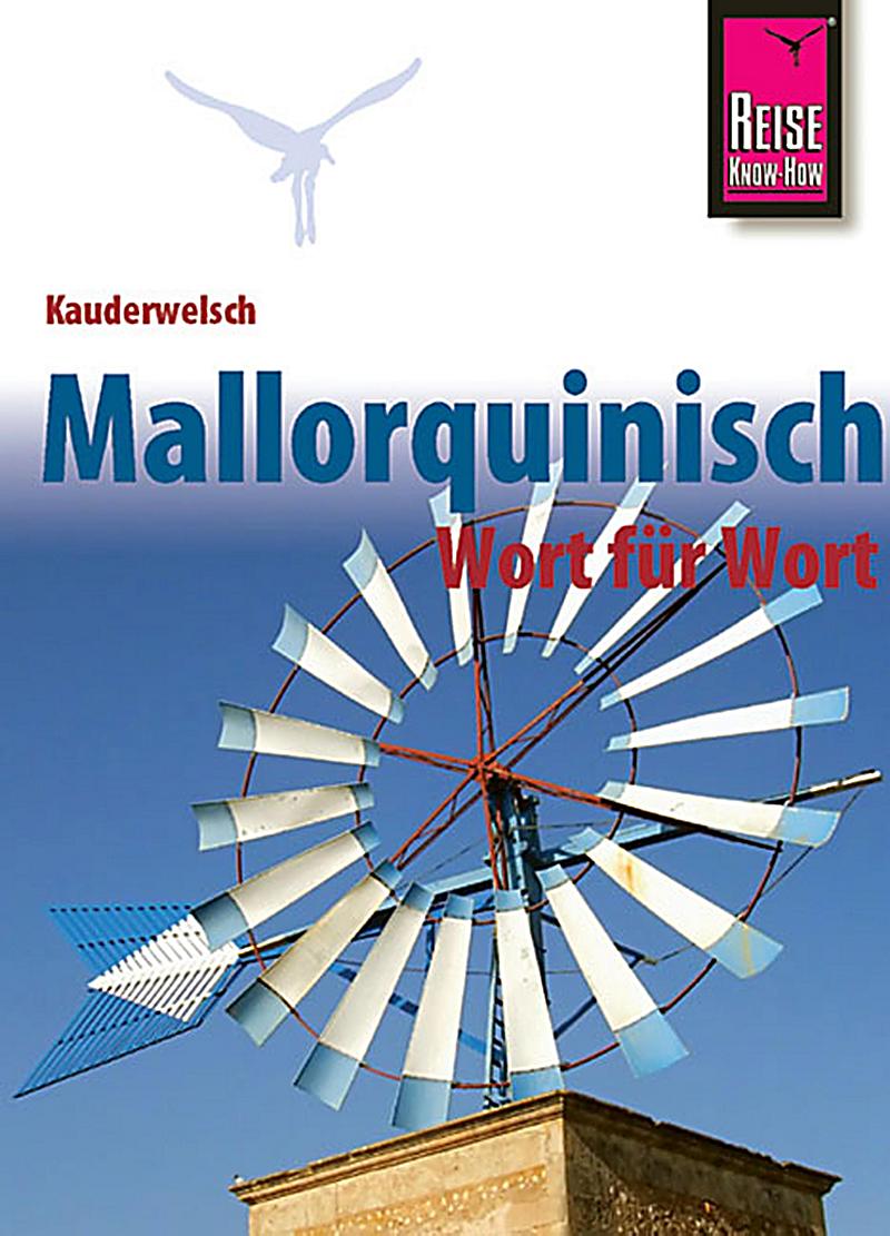 Kauderwelsch: Kauderwelsch, Mallorquinisch Wort f?r Wort