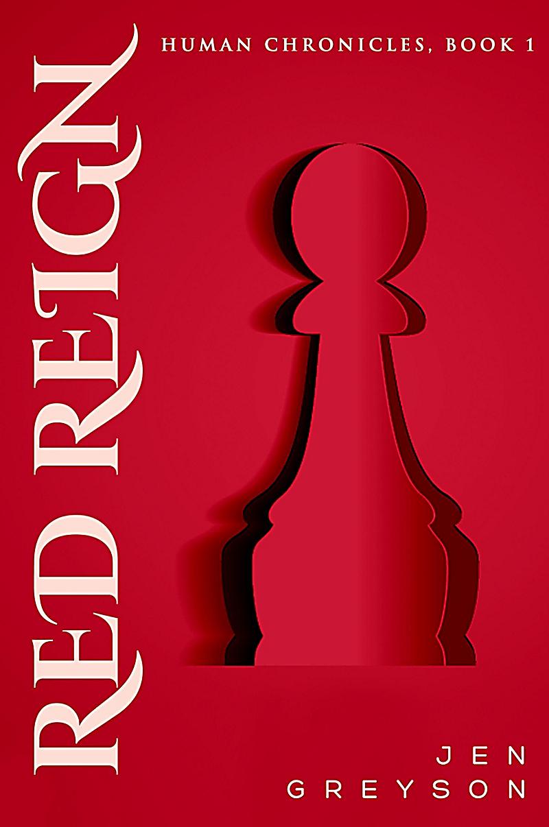 Red Reign (Human Chronicles, #1)