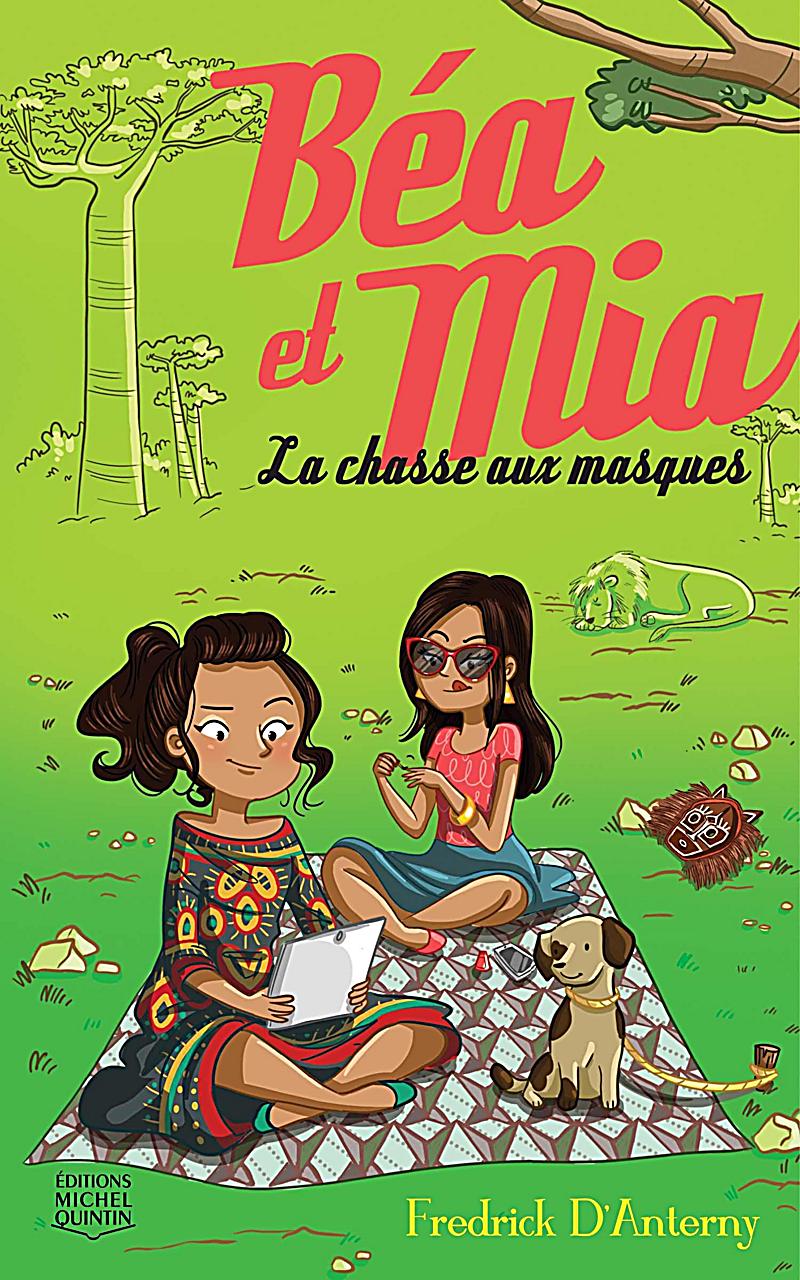 B?a et Mia: B?a et Mia 3 - La chasse aux masques