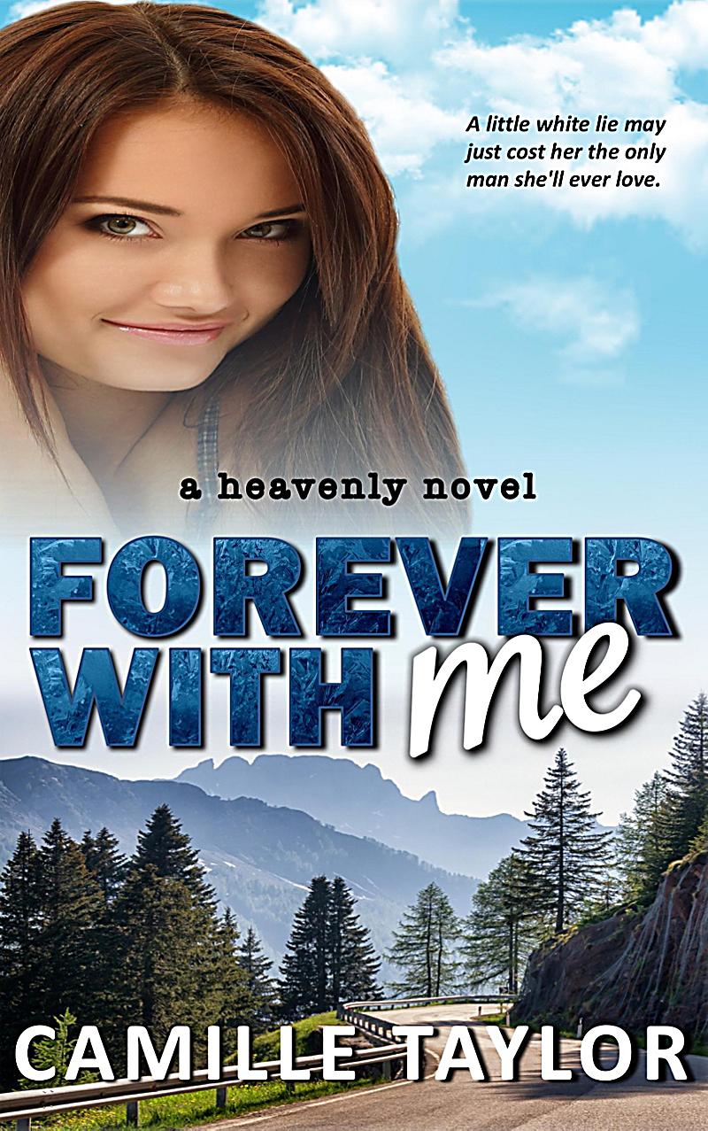 Heavenly: Forever With Me (Heavenly, #2)