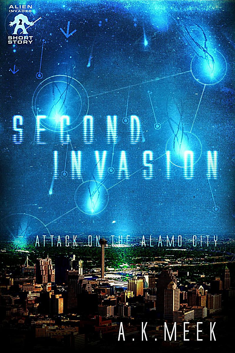 Alien Invader: Second Invasion (Alien Invader, #2)