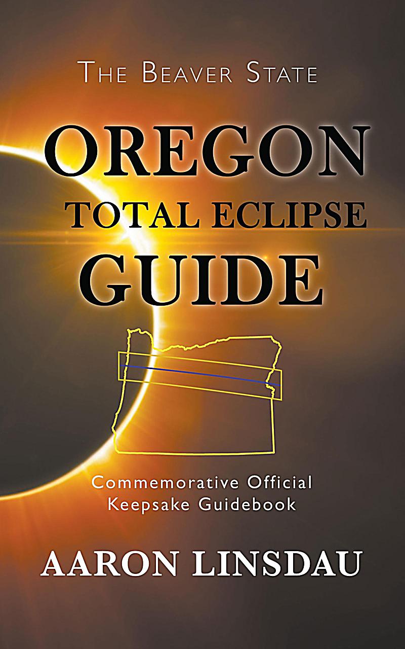 Oregon Total Eclipse Guide