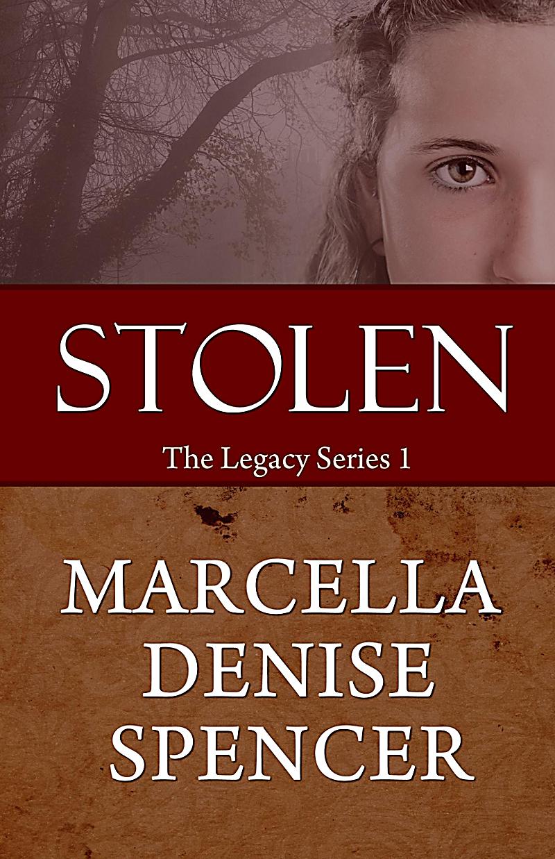 Stolen (The Legacy Series Book 1)
