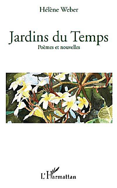 Jardins du temps - poemes et nouvelles