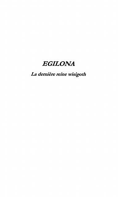 Egilona la derniere reine deswisigoths