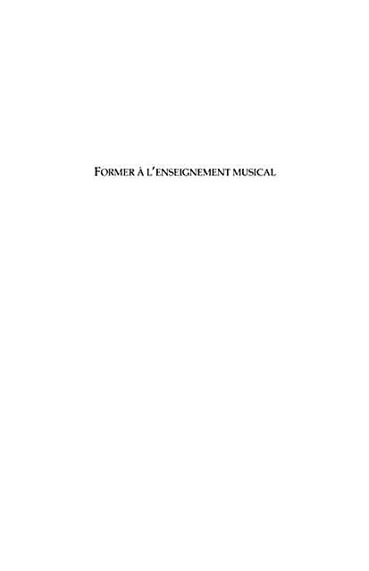 Former A l´enseignement musical - pratiques et problematique