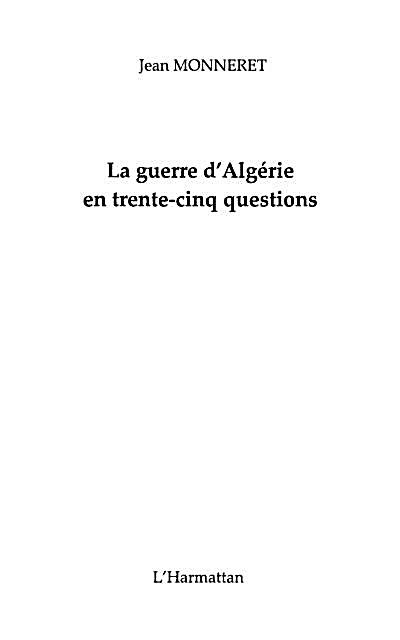 Guerre d´algerie en trente-cinq questions
