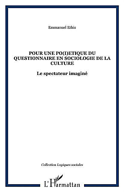 Pour une po(i)etique du questionnaire en sociologie de la culture