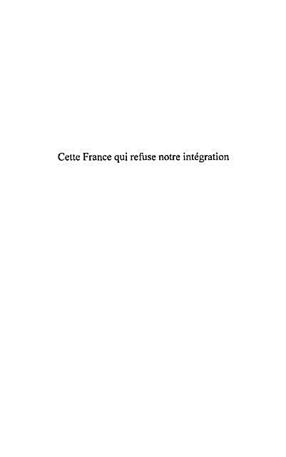 Cette france qui refuse notre integration