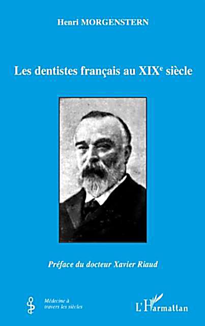Dentistes francais au XIXe siecle Les