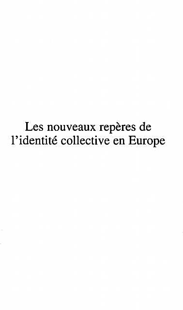 Les Nouveaux Reperes De L´identite Collective En Europe