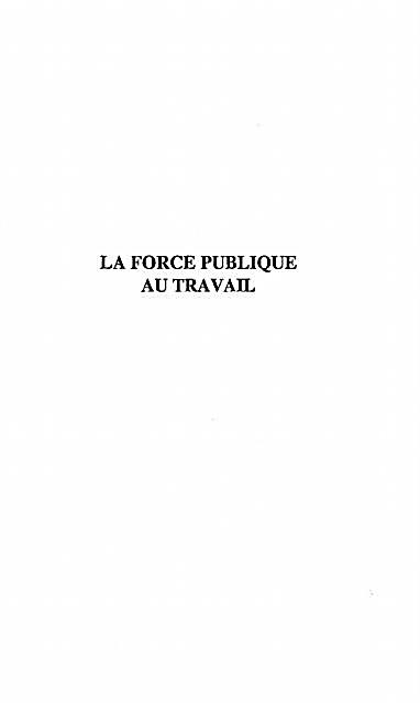 La Force Publique Au Travail