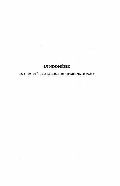 Indonesie Un Demi-Siecle De Construction Nationale