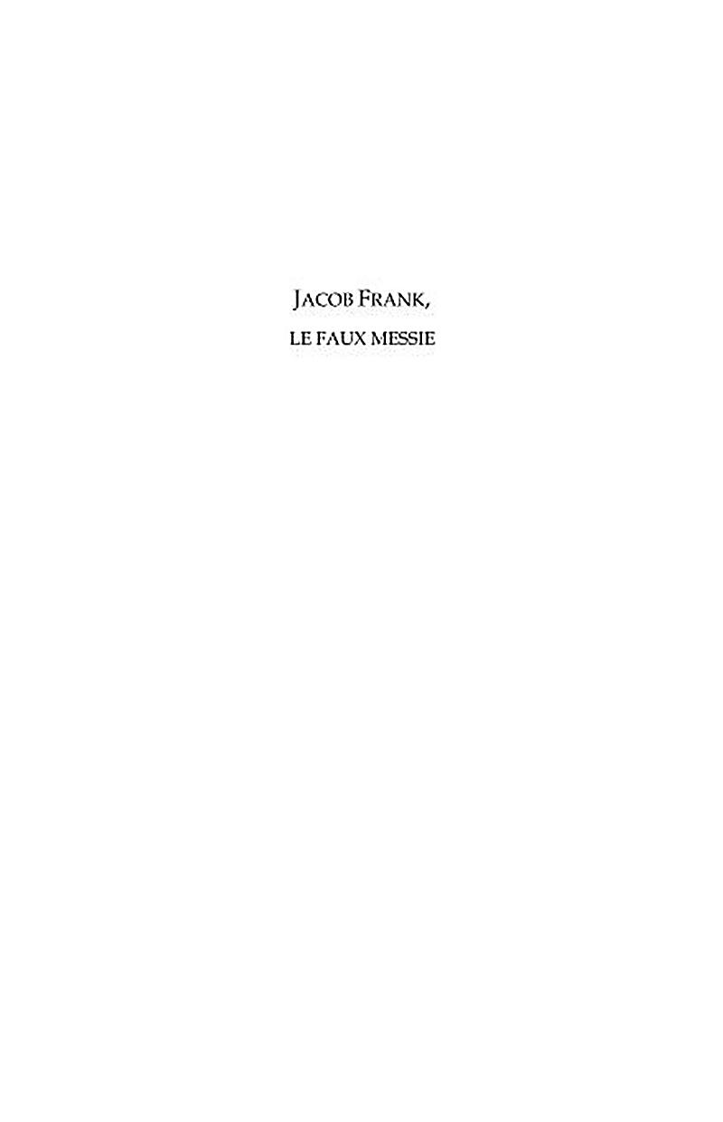 Jakob frank le faux messie - deviance de la kabbale ou theor