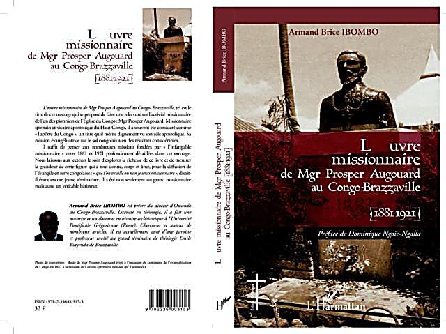 L´oeuvre Missionnaire De Mgr Posper Augouard Au Congo-Brazza
