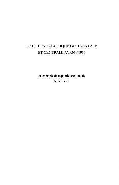 Le coton en afrique occidentale et centrale avant 1950 - un