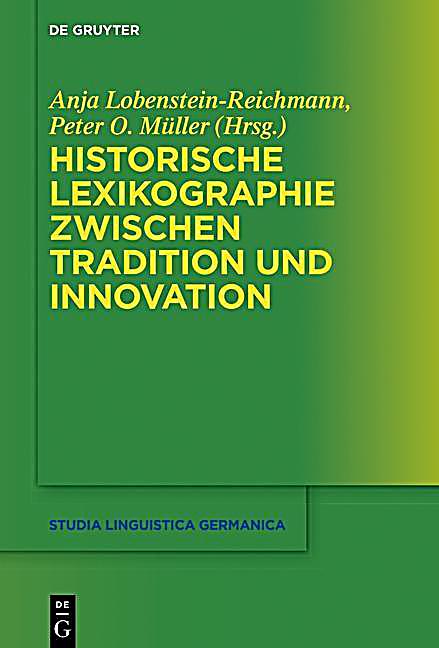Historische Lexikographie zwischen Tradition und Innovation
