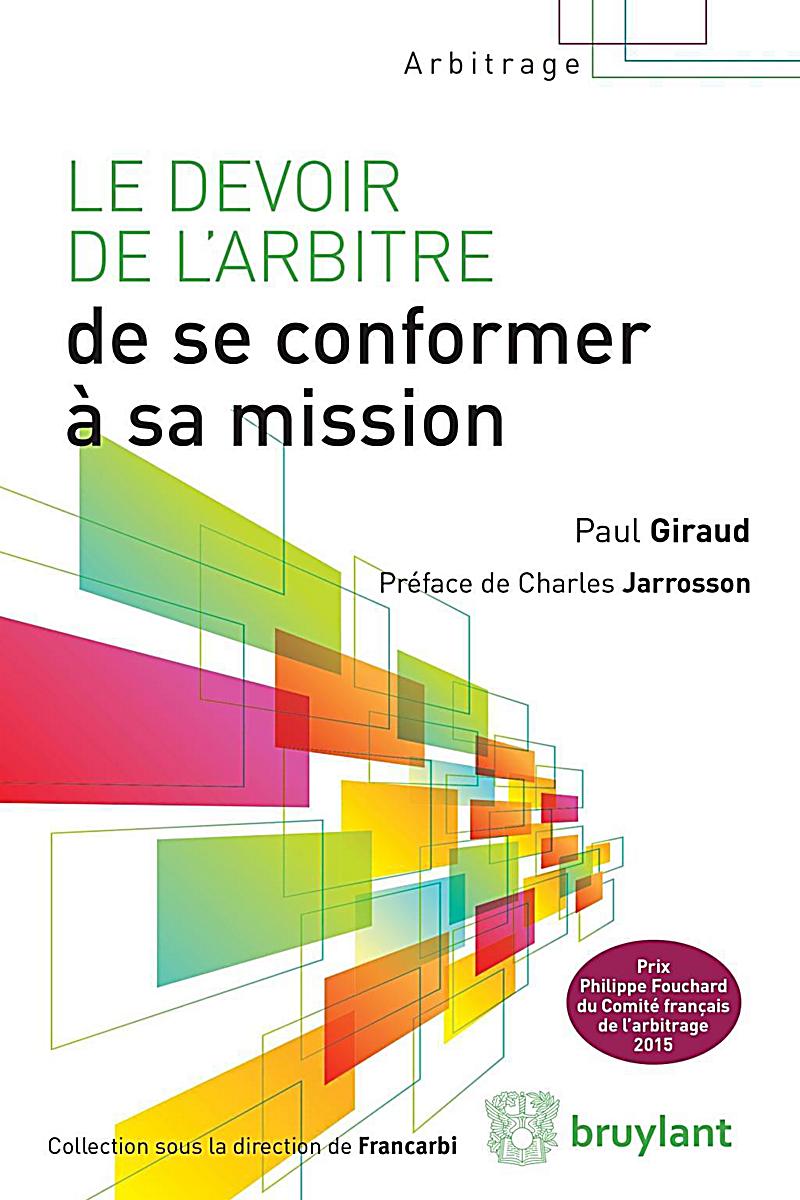 Le devoir de l´arbitre de se conformer à sa mission