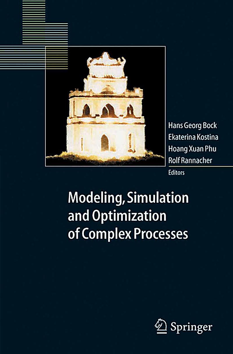 Modeling, Simulation and Optimization of Complex Processes