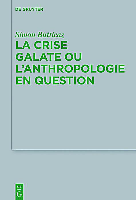 La crise galate ou l´anthropologie en question