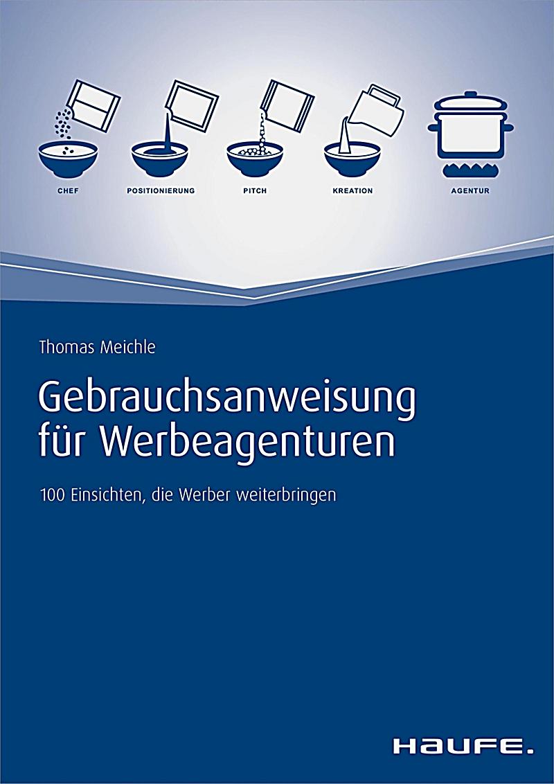Haufe Fachbuch: Gebrauchsanweisung f?r Werbeagenturen