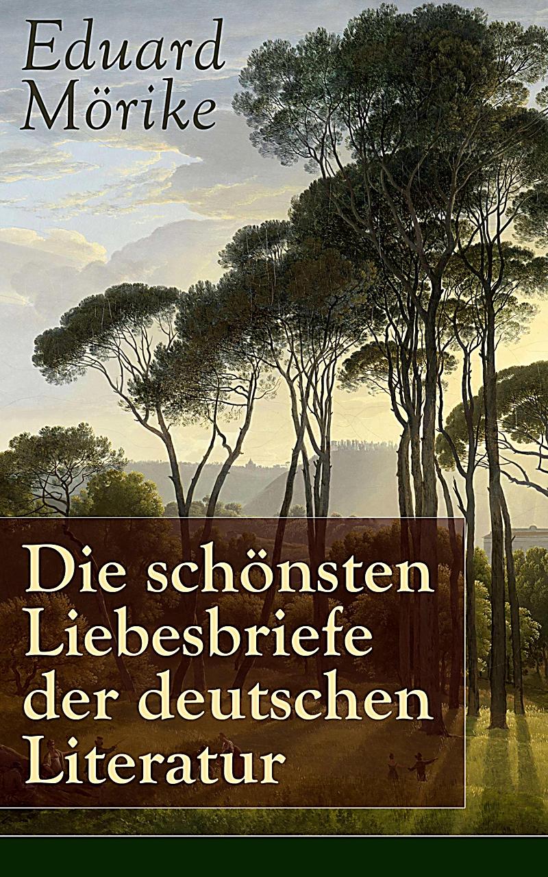 Die sch?nsten Liebesbriefe der deutschen Literatur