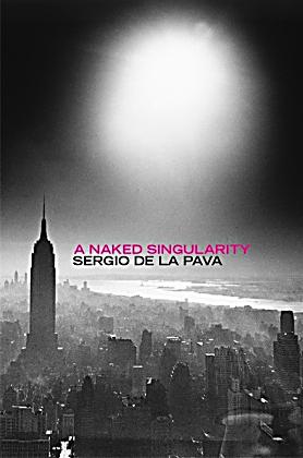 Sergio De La Pava A Naked Singularity 36