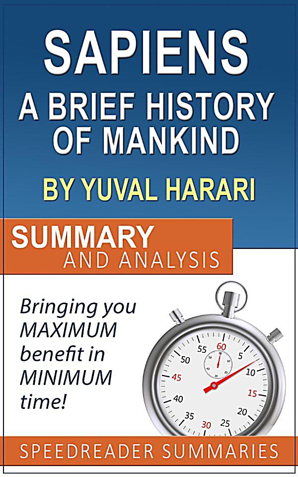 A Summary and Analysis of Sapiens: A Brief History of Mankind by Yuval Noah Harari ebook 