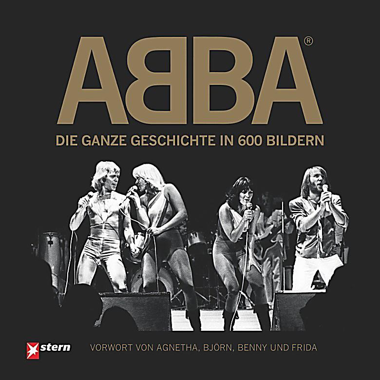ABBA Die ganze Geschichte in 600 Bildern Buch Weltbild.de