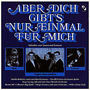 Aber Dich GibtS Nur Einmal FГјr Mich Original Aber Dich GibtS Nur Einmal FГјr Mich Original